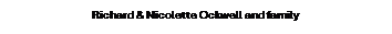 Text Box: Richard & Nicolette Ockwell and family